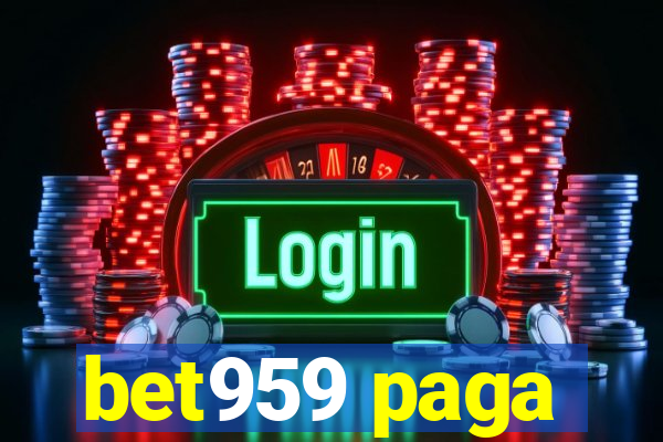 bet959 paga